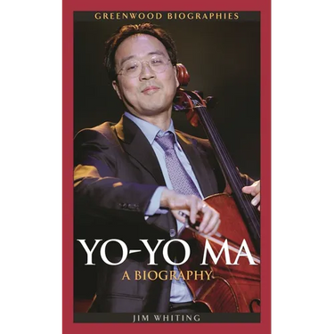Yo-Yo Ma: A Biography