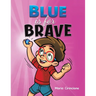 Blue is for Brave