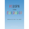 Reborn from Childhood: Breaking Free from a Toxic Parent