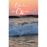 "Life Is ... an Ocean ...": "Explore and Float!"