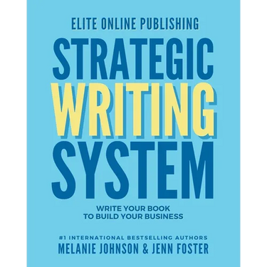 Elite Online Publishing Strategic Writing System: Write Your Book to Build Your Business