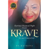 Katrina's Sweets at Night Present Krave: "I Can't Breathe"
