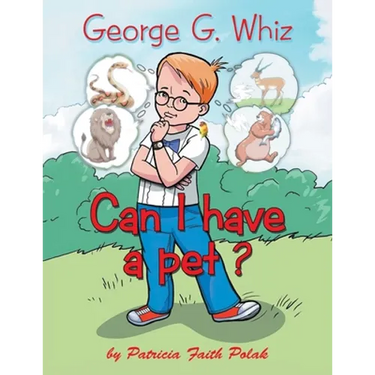 George G. Whiz: Can I Have a Pet?
