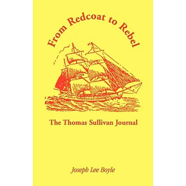 From Redcoat to Rebel: The Thomas Sullivan Journal
