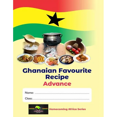 Ghanaian Favourite Recipes: Advance