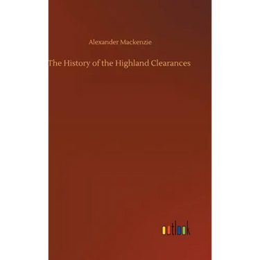 The History of the Highland Clearances