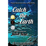 Catch the Earth