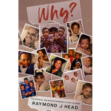 Why?: The Betrayal and Broken Promises to Our Children