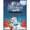 Merry Christmas Everyone Activity Book For Kids Ages 3-5: So Much Activities Including Wordsearchs, Coloring Pages, Mazes And Sudokus That Would Provi