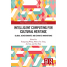 Intelligent Computing for Cultural Heritage: Global Achievements and China's Innovations