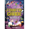 The Fourth Grade Reader: 12 Short Stories for Kids in 4th Grade