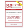 Strengths Life Upgraded, Volume One: Take Your StrengthsFinder Results to the Next Level