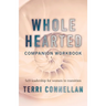 Wholehearted Companion Workbook: Self-leadership for women in transition