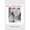 Give a Girl a Gun...