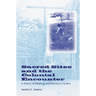 Sacred Sites and the Colonial Encounter: A History of Meaning and Memory in Ghana
