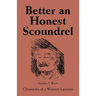 Better an Honest Scoundrel: Chronicles of a Western Lawman