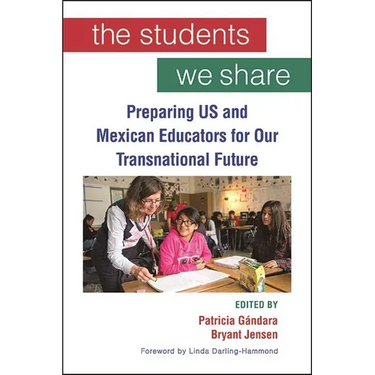 The Students We Share: Preparing US and Mexican Educators for Our Transnational Future
