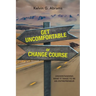 Get Uncomfortable or Change Course: Understanding What It Takes to Be an Entrepreneur