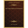 The Cryptic Degrees In Freemasonry
