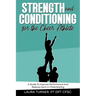 Strength And Conditioning For The Cheer Athlete: A Guide To Improving Performance And Reducing Injury In Cheer
