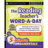 The Reading Teacher's Word-a-Day: 180 Ready-to-UseLessons to Expand Vocabulary, Teach Roots, and Prepare for Standardized Tests