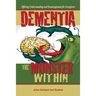 Dementia: The Monster Within