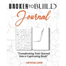Broken to Build Journal: Transforming Your Journal Into a Captivating Book