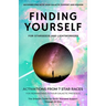 Finding YourSELF for Starseeds and Lightworkers: Activations from 7 Star Races for Reawakening to Your Galactic Presence