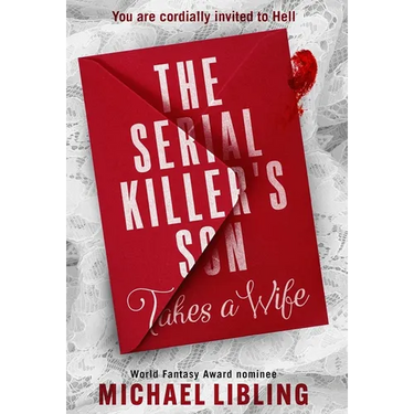 The Serial Killer's Son Takes a Wife