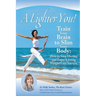 A Lighter You! Train Your Brain to Slim Your Body