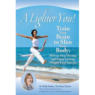 A Lighter You! Train Your Brain to Slim Your Body