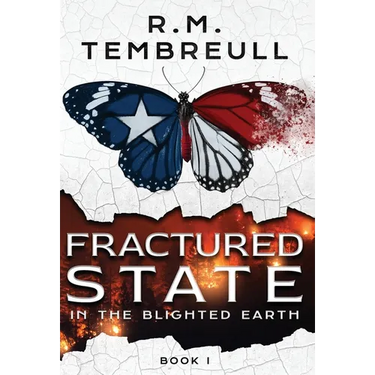 Fractured State in the Blighted Earth (Book I)