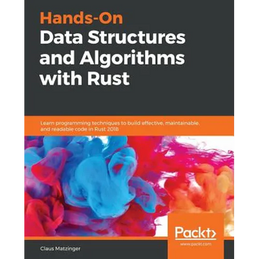 Hands-On Data Structures and Algorithms with Rust