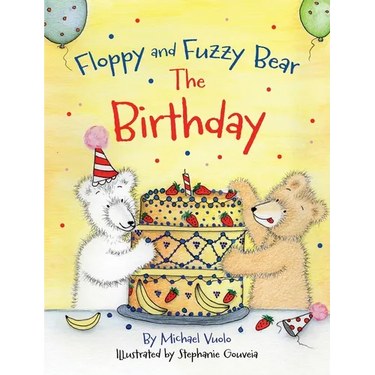 Floppy and Fuzzy Bear: The Birthday