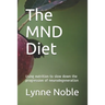 The MND Diet: Using nutrition to slow down the progression of neurodegeneration