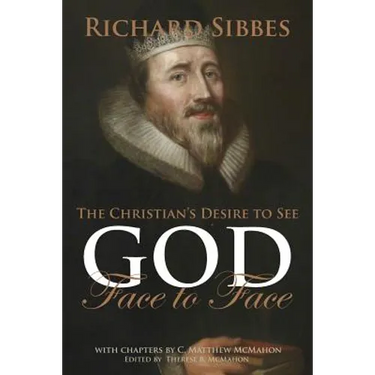 The Christian's Desire to See God Face to Face