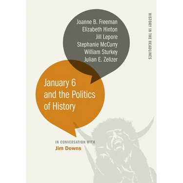 January 6 and the Politics of History