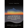 Holotropic Breathwork: A New Approach to Self-Exploration and Therapy