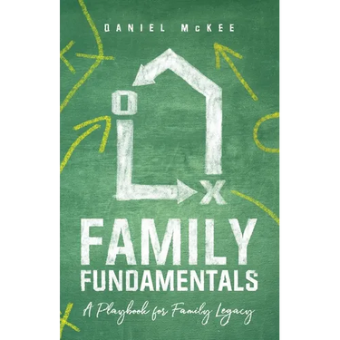 Family Fundamentals: A Playbook for Family Legacy