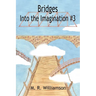 Bridges Into the Imagination #3