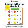 Learn Maths For Grade 1 - Logic Trainer For Kids Ages 6 to 8