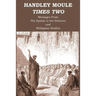 Handley Moule Times Two