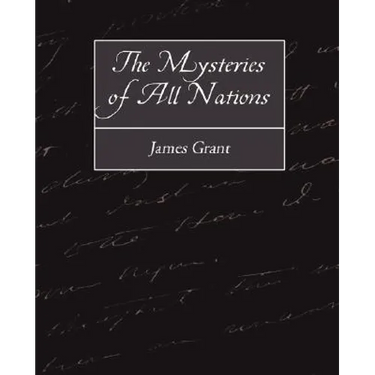 The Mysteries of All Nations
