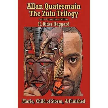 Allan Quatermain: The Zulu Trilogy, Marie, Child of Storm, & Finished