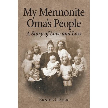My Mennonite Oma's People: A Story of Love and Loss