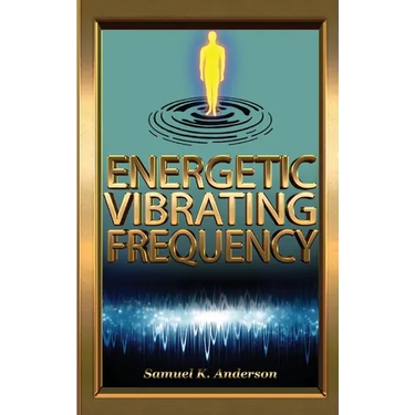 Energetic Vibrating Frequency