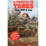 A Tribute to Tankers: From WWI to Iraq