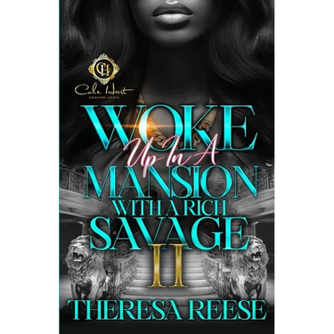 Woke Up In A Mansion With A Rich Savage 2: An African American Romance