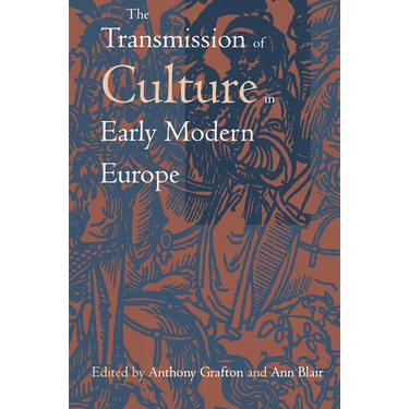 The Transmission of Culture in Early Modern Europe