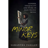 Minor Keys: Gender, Inequality and Work in Electronic Music